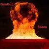 GunOut - Boom - Single